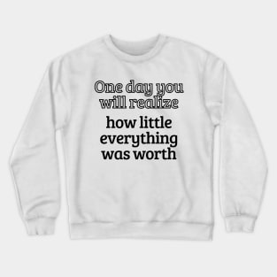Not everything is important. Crewneck Sweatshirt